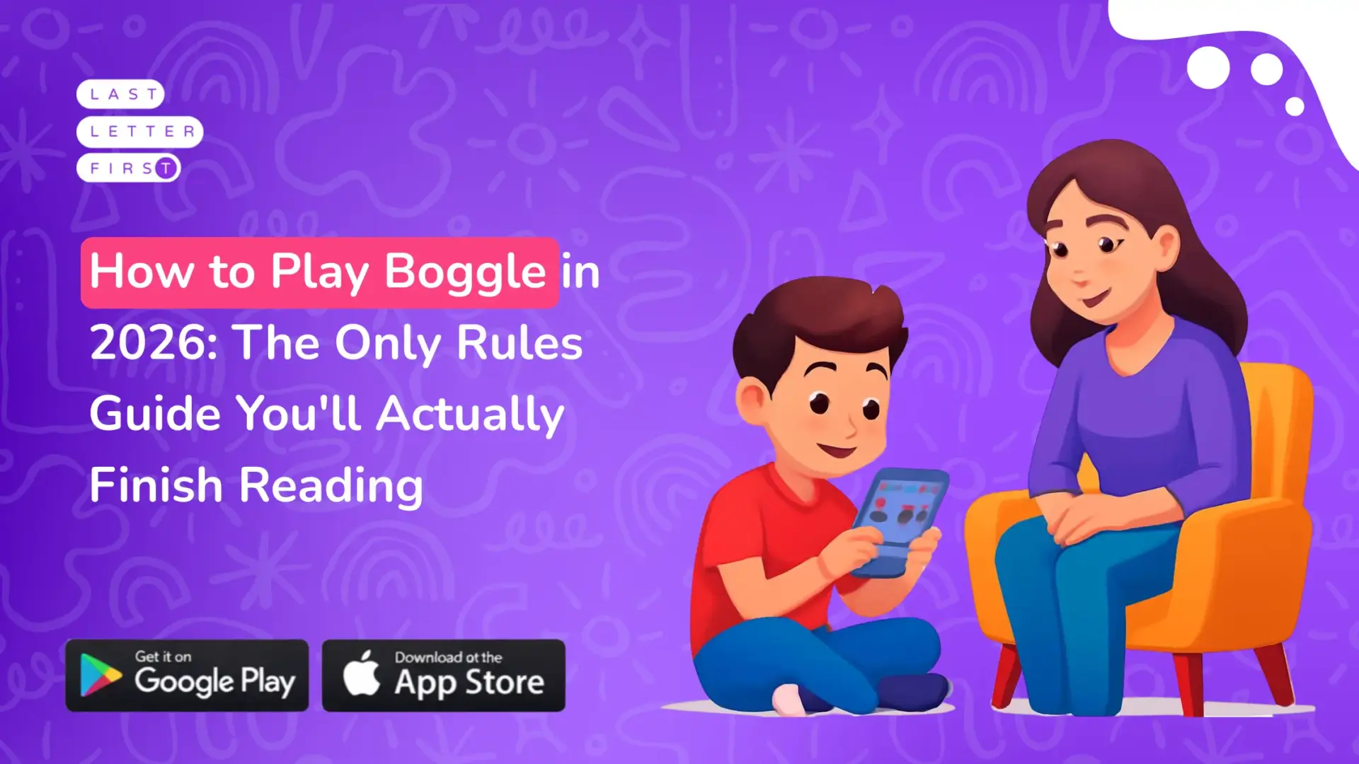 How to Play Boggle in 2026: The Only Rules Guide You’ll Actually Finish Reading