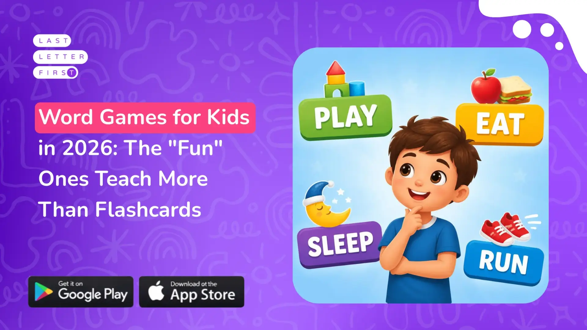 Word Games for Kids in 2026: The “Fun” Ones Teach More Than Flashcards