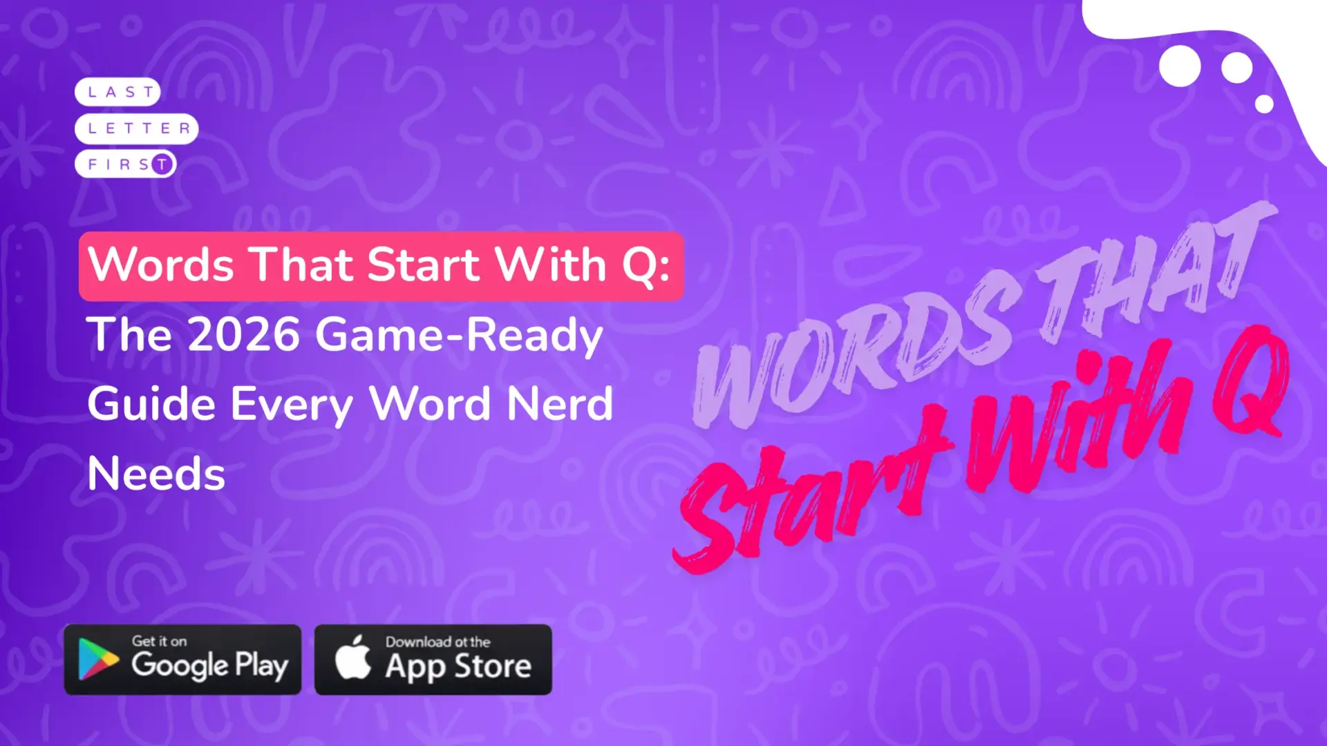 Words That Start With Q: The 2026 Game-Ready Guide Every Word Nerd Needs