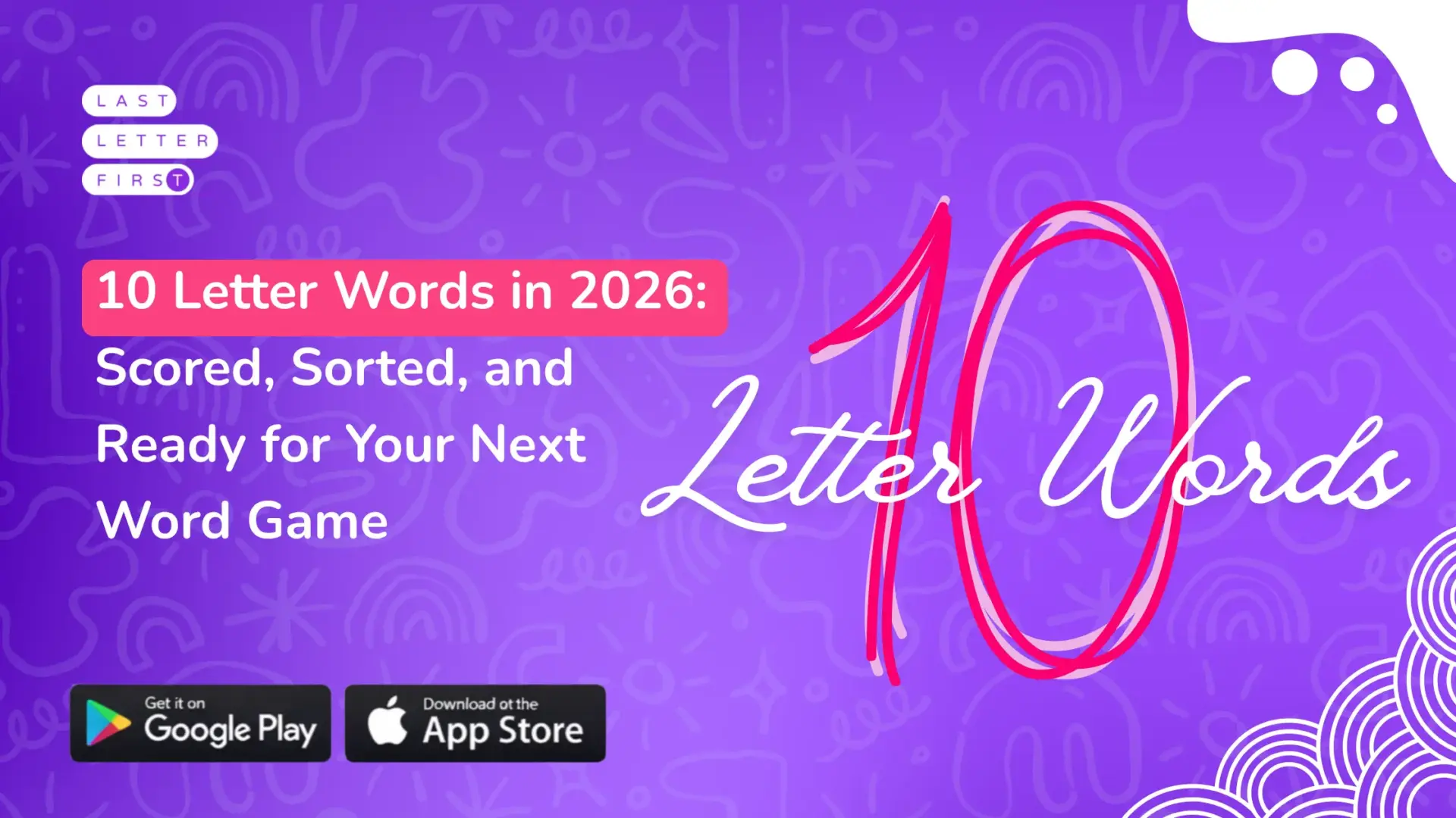 10 Letter Words in 2026: Scored, Sorted, and Ready for Your Next Word Game