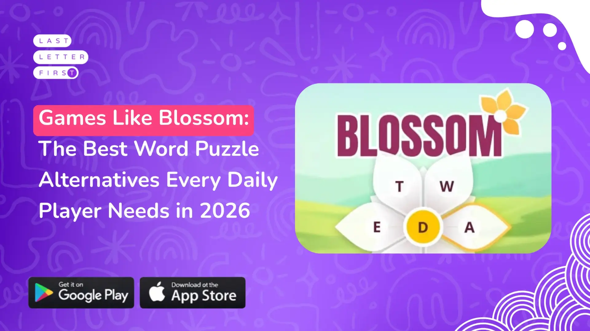 Games Like Blossom: The Best Word Puzzle Alternatives Every Daily Player Needs in 2026