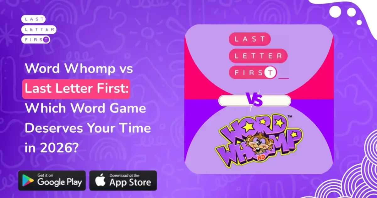 Word Whomp vs Last Letter First