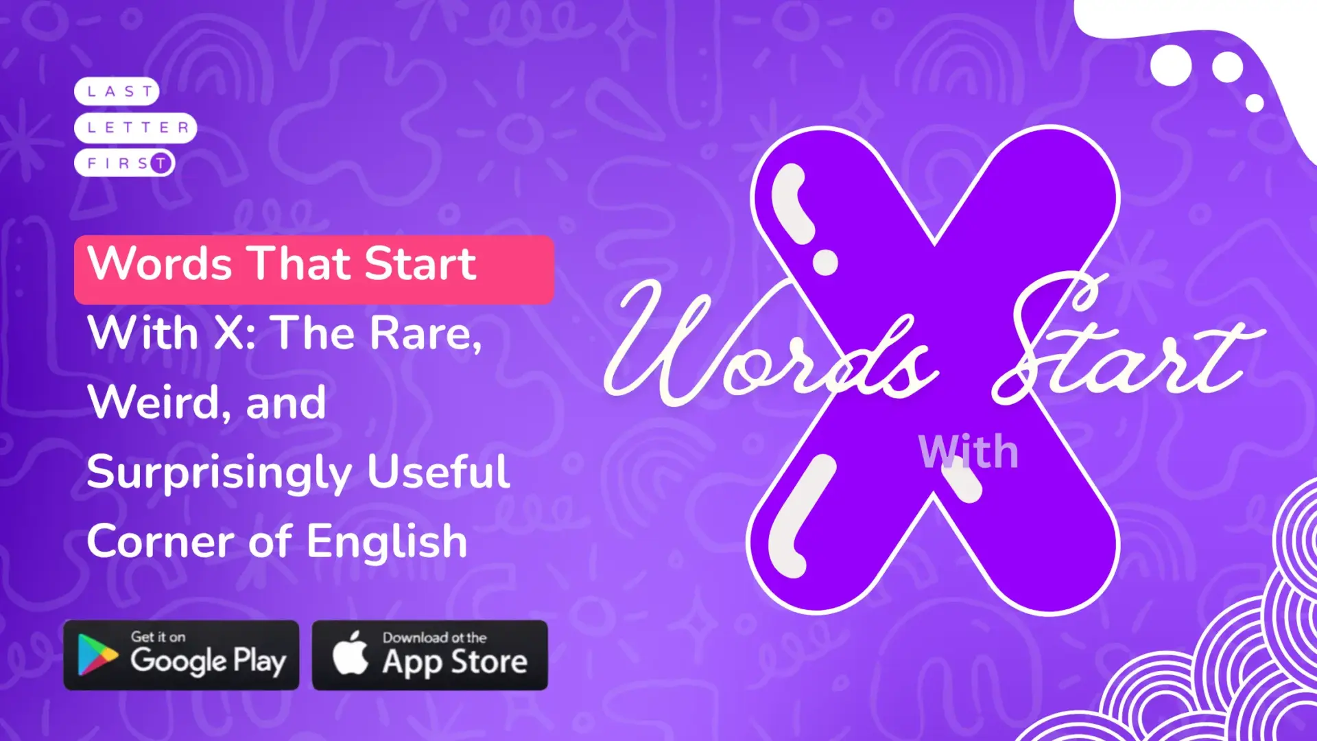 Words That Begin in X: The Rare, Weird, and Surprisingly Useful Corner of English