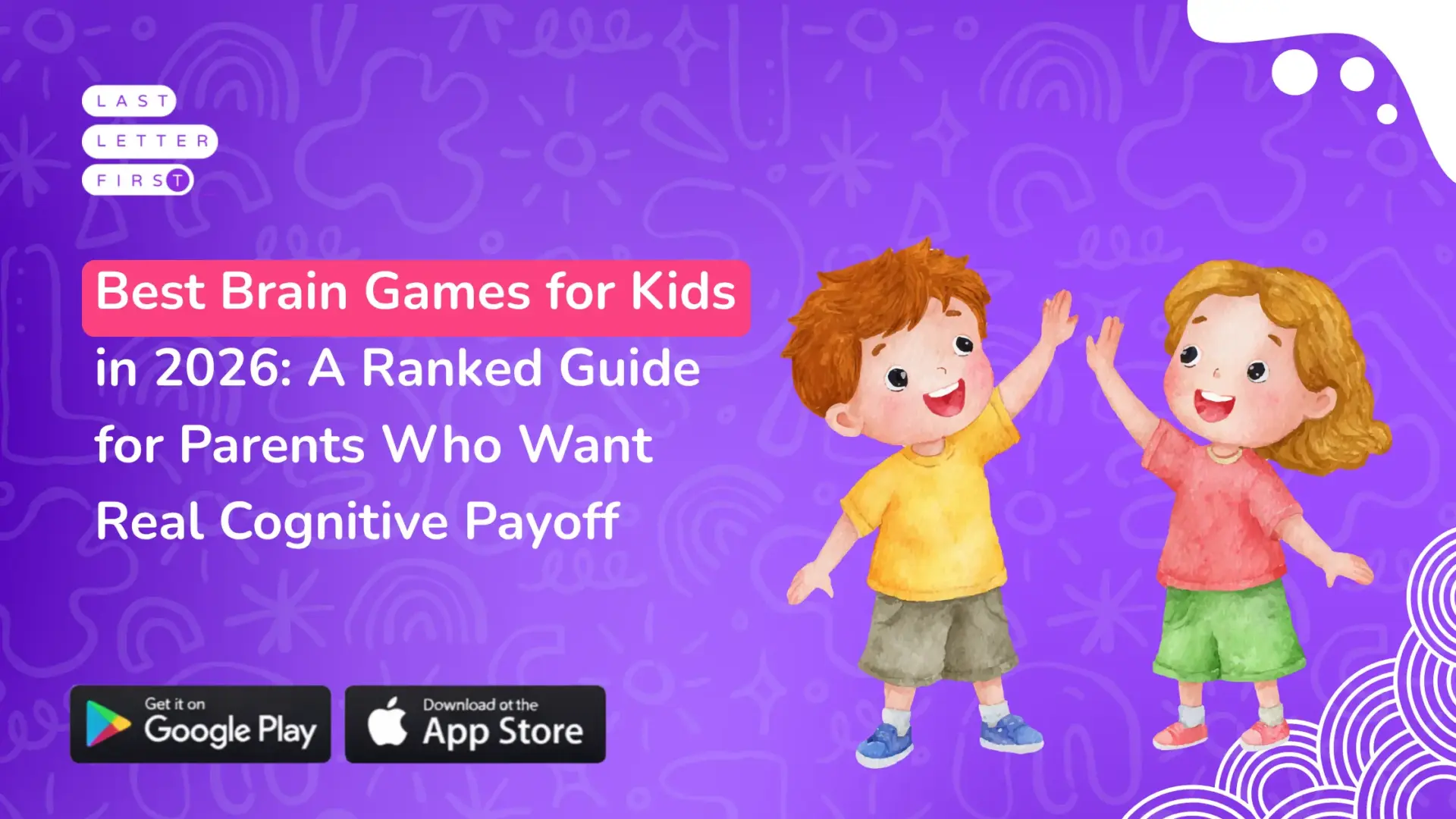 Best Brain Games for Kids in 2026: A Ranked Guide for Parents Who Want Real Cognitive Payoff